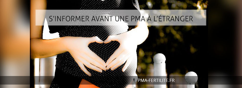 S’informer avant une PMA à l’étranger